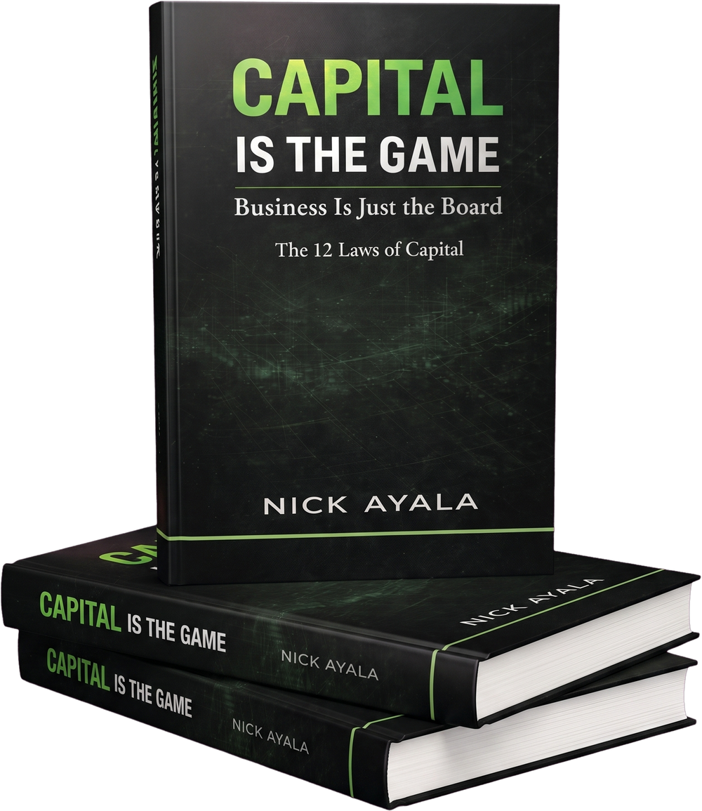 Capital Is the Game by Nick Ayala